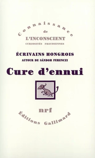 Cure d'ennui - Dezsö Kosztolányi, Mihály Babits, Milan Füst, Frigyes Karinthy, Géza Csáth, Gyula Krúdy,  Collectifs - GALLIMARD