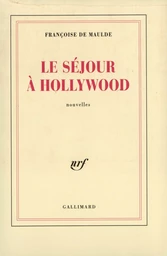 Le séjour à Hollywood