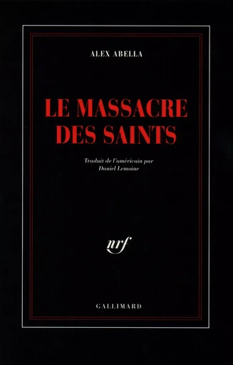 Le Massacre des Saints - Alex Abella - GALLIMARD