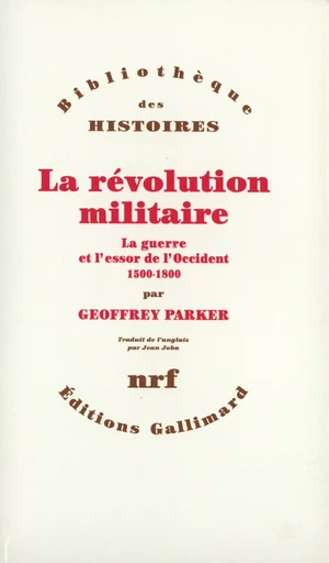 La révolution militaire - Geoffrey Parker - GALLIMARD