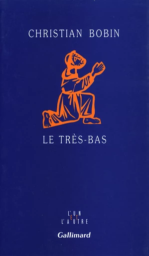 Le Très-Bas - Christian BOBIN - GALLIMARD