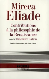 Contributions à la philosophie de la Renaissance / Itinéraire italien