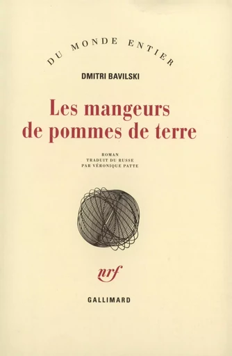 Les Mangeurs de pommes de terre - Dmitri Bavilski - GALLIMARD