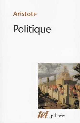 Politique -  ARISTOTE - GALLIMARD