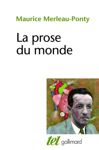 La prose du monde - Maurice Merleau-Ponty - GALLIMARD