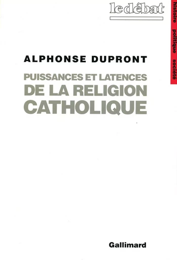 Puissances et latences de la religion catholique - Alphonse Dupront - GALLIMARD