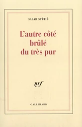 L'Autre côté brûlé du très pur