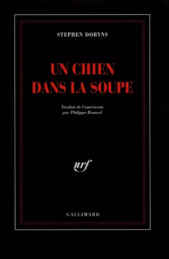 Un chien dans la soupe - Stephen Dobyns - GALLIMARD