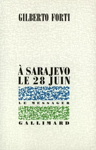 À Sarajevo, le 28 juin - Gilberto Forti - GALLIMARD