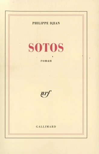 Sotos - Philippe Djian - GALLIMARD