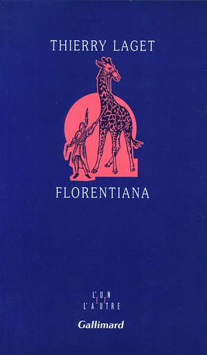 Florentiana - Thierry Laget - GALLIMARD