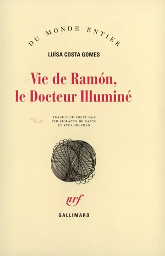 Vie de Ramón, le Docteur Illuminé - Luísa Costa Gomes - GALLIMARD