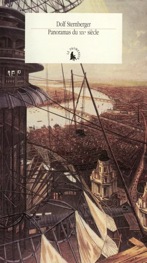 Panoramas du XIXᵉ siècle - Dolf Sternberger - GALLIMARD