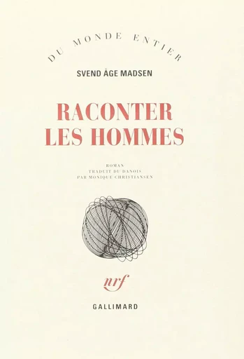 Raconter les hommes - Svend Åge MADSEN - GALLIMARD