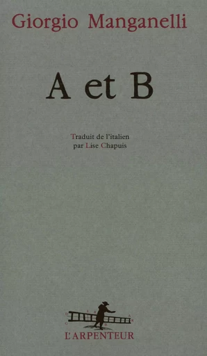 A et B - Giorgio Manganelli - GALLIMARD