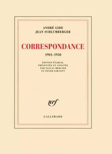 Correspondance - André Gide, JEAN SCHLUMBERGER - GALLIMARD