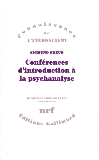 Conférences d'introduction à la psychanalyse - Sigmund Freud - GALLIMARD