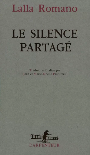 Le silence partagé - Lalla Romano - GALLIMARD