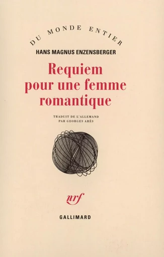 Requiem pour une femme romantique - Hans Magnus ENZENSBERGER - GALLIMARD