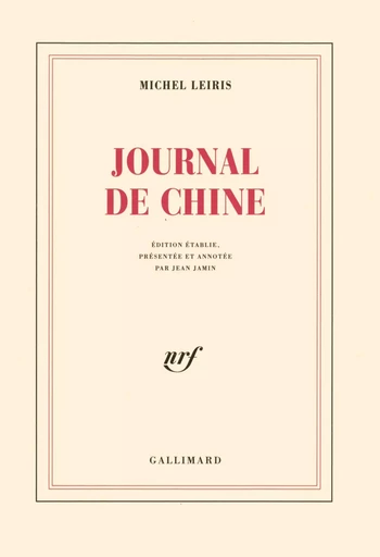 Journal de Chine - Michel Leiris - GALLIMARD