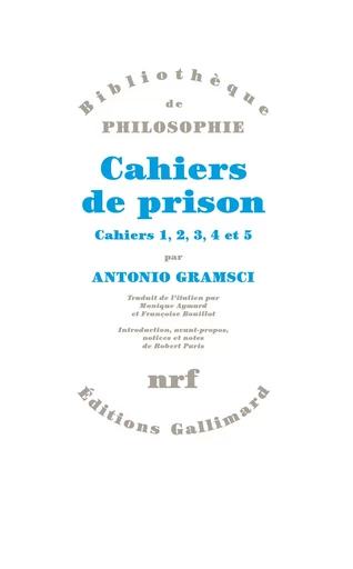 Cahiers de prison - Antonio GRAMSCI - GALLIMARD