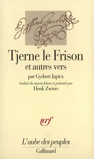 Tjerne le Frison et autres vers - Gysbert Japicx - GALLIMARD