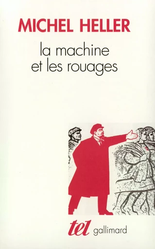 La Machine et les rouages - Michel Heller - GALLIMARD