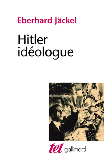 Hitler idéologue - Eberhard Jäckel - GALLIMARD