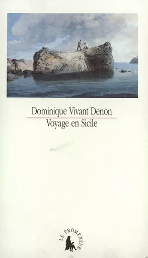 Voyage en Sicile - Dominique Vivant Denon - GALLIMARD