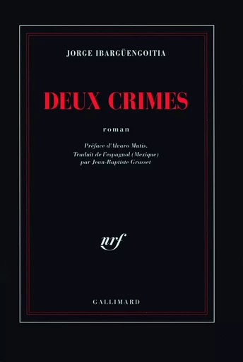 Deux crimes - Jorge Ibargüengoitia - GALLIMARD