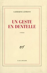 Un geste en dentelle