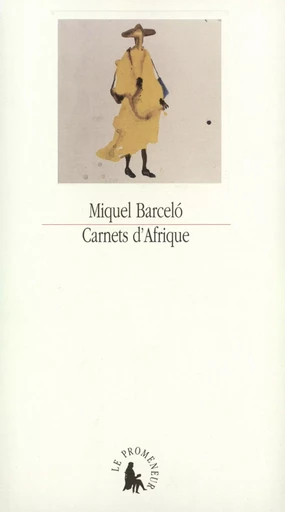 Carnets d'Afrique - Miquel Barceló - GALLIMARD