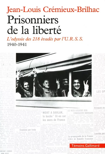 Prisonniers de la liberté - Jean-Louis Crémieux-Brilhac - GALLIMARD