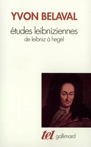 Études leibniziennes - Yvon Belaval - GALLIMARD