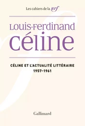 Céline et l'actualité littéraire