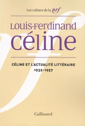 Céline et l'actualité littéraire