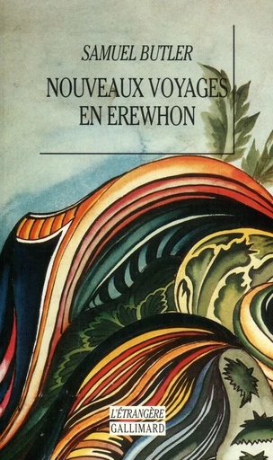 Nouveaux voyages en Erewhon - Samuel Butler - GALLIMARD