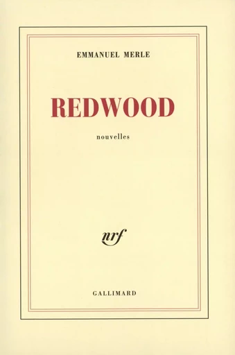 Redwood - Emmanuel Merle - GALLIMARD