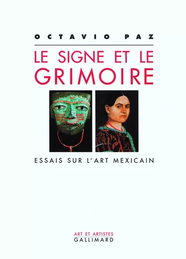 Le signe et le grimoire - Octavio Paz - GALLIMARD