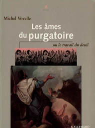 Les Âmes du purgatoire ou Le travail du deuil