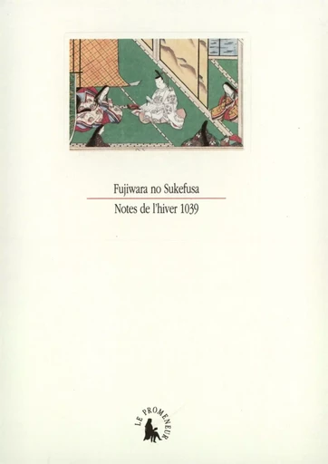 Notes de l'hiver 1039 -  Fujiwara no Sukefusa - GALLIMARD