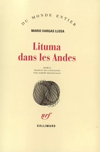 Lituma dans les Andes - Mario Vargas Llosa - GALLIMARD