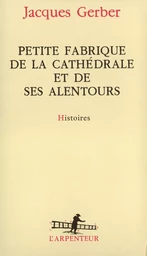 Petite fabrique de la cathédrale et de ses alentours