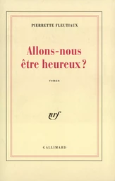 Allons-nous être heureux ?