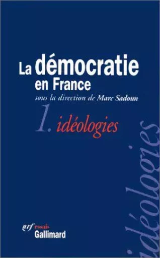 La Démocratie en France -  Collectifs - GALLIMARD