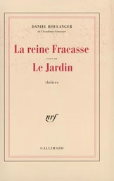 La Reine Fracasse / Le Jardin