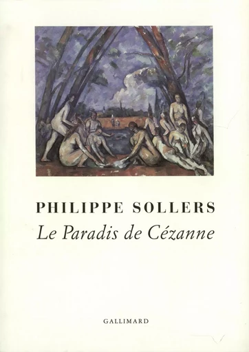 Le Paradis de Cézanne - Philippe Sollers - GALLIMARD