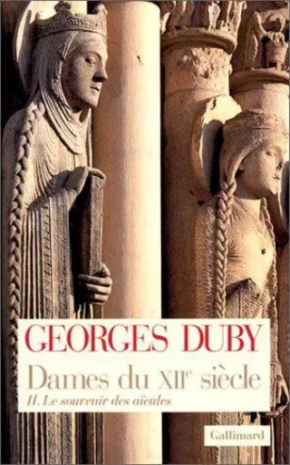 Dames du XIIᵉ siècle - Georges Duby - GALLIMARD