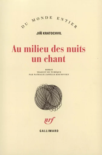 Au milieu des nuits un chant - Jiří Kratochvil - GALLIMARD