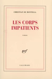 Les corps impatients